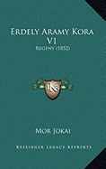 Erdely Aramy Kora V1: Regeny (1852)