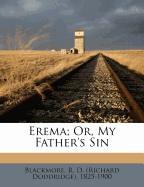 Erema; Or, My Father's Sin