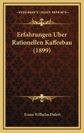 Erfahrungen Uber Rationellen Kaffeebau (1899)