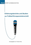 Erfahrungsberichte und Studien zur Fuball-Europameisterschaft: Sport und Kommunikation, Band 2