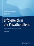 ErfolgReich in der Privathotellerie: Impulse fr Profilierung und Profit