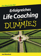 Erfolgreiches Life Coaching Fur Dummies