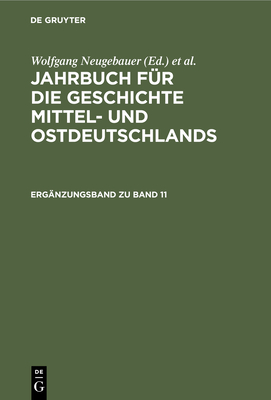Erg?nzungsband Zu Band 11 - Historische Kommission, and Neugebauer, Wolfgang (Editor), and Neitmann, Klaus (Editor)