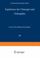 Ergebnisse Der Chirurgie Und Orthopadie: Neunundzwanzigster Band - Payr, Erwin, and K?ttner, Hermann, and Kirschner, Martin