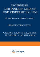 Ergebnisse Der Inneren Medizin Und Kinderheilkunde: Funfundvierzigster Band