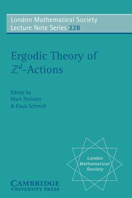 Ergodic Theory and Zd Actions - Pollicott, Mark (Editor), and Schmidt, Klaus (Editor)