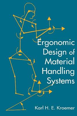 Ergonomic Design for Material Handling Systems - Kroemer, Karl H E