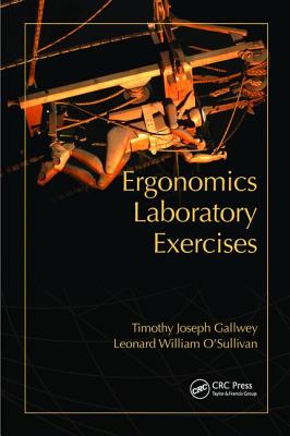 Ergonomics Laboratory Exercises - Gallwey, Timothy Joseph, and O'Sullivan, Leonard