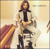 Eric Clapton [Remastered Version] - Eric Clapton