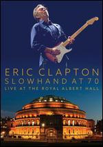 Eric Clapton: Slowhand at 70 - Live at the Royal Albert Hall