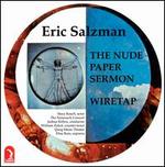 Eric Salzman: Nude Paper Sermon; Wiretap