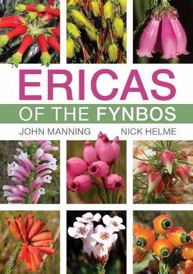 Ericas of the Fynbos - Manning, John, and Helme, Nick