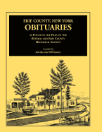 Erie County, New York, Obituaries as Found in the Files of the Buffalo and Erie County Historical Society