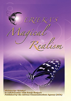 Erieka's Magical Realism - Erieka, and Rodgers, Sandy