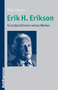 Erik H. Erikson: Grundpositionen Seines Werkes