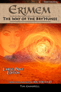 Erimem - The Way of the Bry'Hunee: Large Print Edition