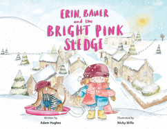 Erin, Bauer and The Bright Pink Sledge