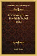 Erinnerungen an Friedrich Frobel (1880)