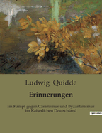 Erinnerungen: Im Kampf gegen C?sarismus und Byzantinismus im Kaiserlichen Deutschland