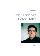 Erinnerungen Peter Hahn: Teil 2