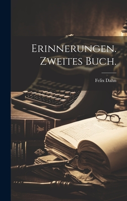 Erinnerungen. Zweites Buch. - Dahn, Felix