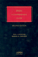 ERISA: A Comprehensive Guide - Schneider, Paul J (Editor), and Freedman, Barbara W (Editor)