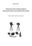 Erkennen Sie in diesem Buch Schwachmaten und urteilen Sie selbst: Ein Buch, das einen Filmproduzenten sucht