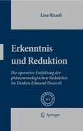 Erkenntnis Und Reduktion: Die Operative Entfaltung Der Phanomenologischen Reduktion Im Denken Edmund Husserls