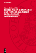 Erkenntnistheoretische Und Methodologische Probleme Der Wissenschaft