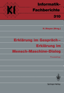 Erklrung Im Gesprch -- Erklrung Im Mensch-Maschine-Dialog: Proceedings