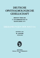 Erkrankungen Der Macula: Berich Uber Die 73. Zusammenkunft in Heidelberg 1973