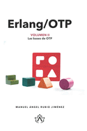 Erlang/OTP Volumen II: Las Bases de OTP