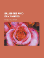 Erlebtes Und Erkanntes