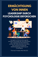 Erm?chtigung Von Innen: Leadership Durch Psychologie Erforschen