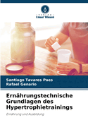 Ern?hrungstechnische Grundlagen des Hypertrophietrainings