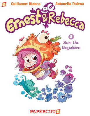 Ernest and Rebecca #2: Sam the Repulsive - Bianco, Guillaume