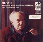 Ernest Bloch: Complete Music for Violin & Piano, Vol. 1