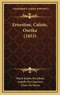 Ernestine, Caliste, Ourika (1853)