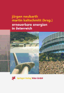 Erneuerbare Energien in Osterreich: Systemtechnik, Potenziale, Wirtschaftlichkeit, Umweltaspekte