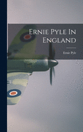 Ernie Pyle In England