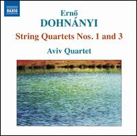 Erno Dohnnyi: String Quartets Nos. 1 and 3 - Aviv Quartet; Evgenia Epshtein (violin); Nathan Braude (viola); Rachel Mercer (cello); Sergey Ostrovsky (violin)