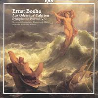 Ernst Boehe: Symphonic Poems, Vol. 1 - Rheinland-Pfalz Staatsphilharmonie; Werner Andreas Albert (conductor)