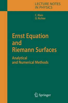 Ernst Equation and Riemann Surfaces: Analytical and Numerical Methods - Klein, Christian, and Richter, Olaf