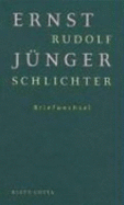Ernst Junger, Rudolf Schlichter: Briefe 1935-1955