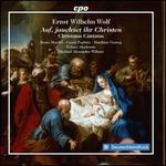 Ernst Wilhelm Wolf: Auf, jauchzet ihr Christen - Christmas Cantatas