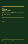 Eroca: The Quest for Oil in Indonesia (1850-1898)