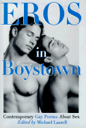 Eros in Boystown: Contemporary Gay Poems about Sex - Lassell, Michael (Editor)