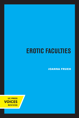 Erotic Faculties - Frueh, Joanna