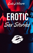 Erotic Sex Stories: A collection of Threesomes, Sex Games, BDSM, MILFs, Femdom, Lesbian, Wife Swapping, Cuckold & More! - June 2021 Edition -