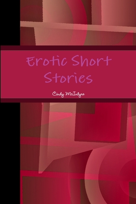 Erotic Short Stories - McIntyre, Cindy